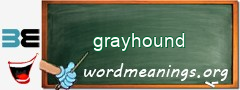 WordMeaning blackboard for grayhound